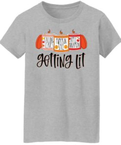 Falling leaves pumpkin spice apple nnamon getting lit shirt 6