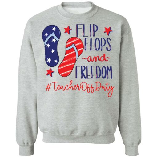 Flip flops and freedom teacher off duty shirt