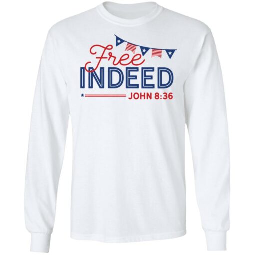 Free Indeed John 8 36 shirt