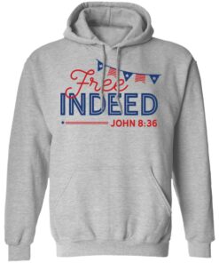 Free Indeed John 8 36 shirt 5 Free Indeed John 8 36 shirt 5