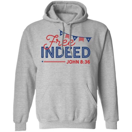 Free Indeed John 8 36 shirt