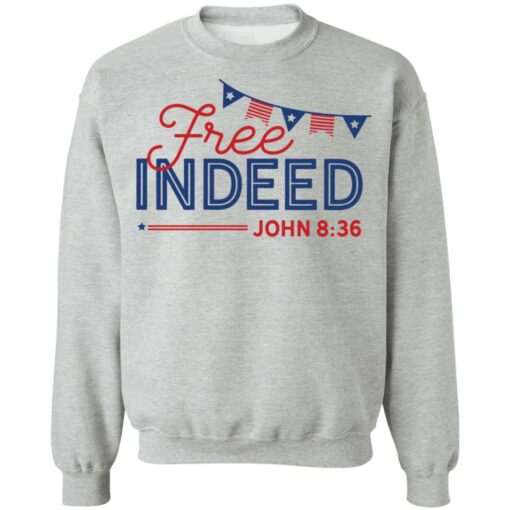 Free Indeed John 8 36 shirt