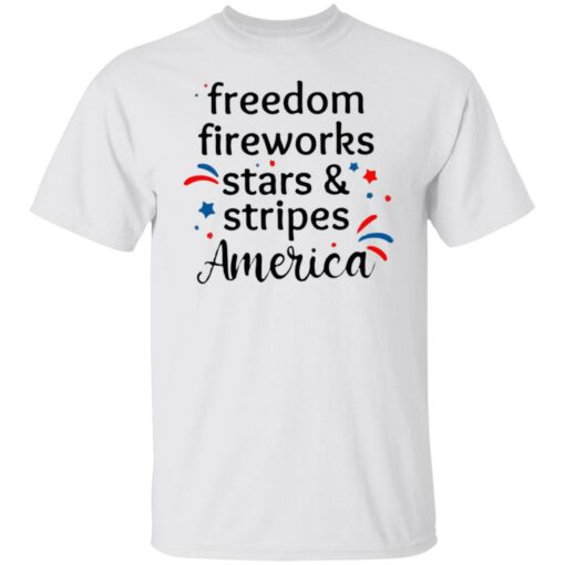 Freedom Fireworks Stars And Stripes America Shirt