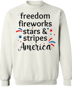 Freedom Fireworks Stars And Stripes America Shirt Freedom Fireworks Stars And Stripes America Shirt