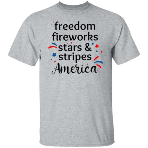 Freedom Fireworks Stars And Stripes America Shirt