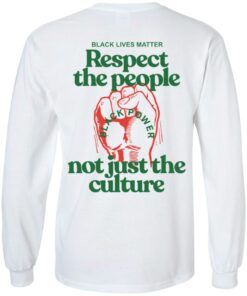 Front Back You cant love the culture and not support the people shirt 11