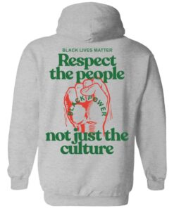 Front Back You cant love the culture and not support the people shirt 12