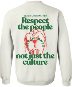 Front Back You cant love the culture and not support the people shirt 19