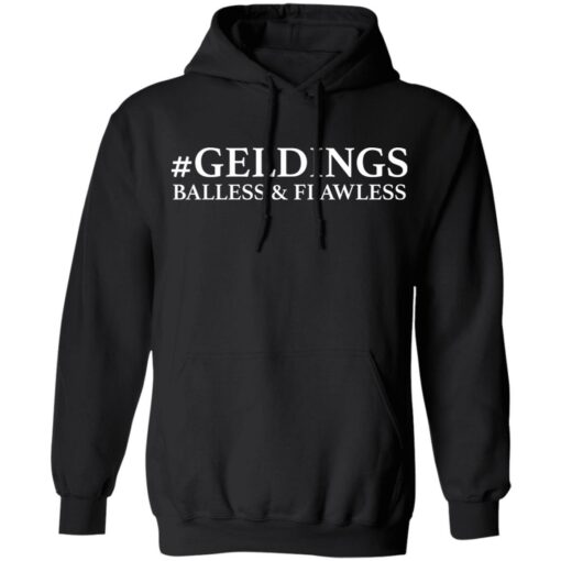 Geldings balless and flawless shirt