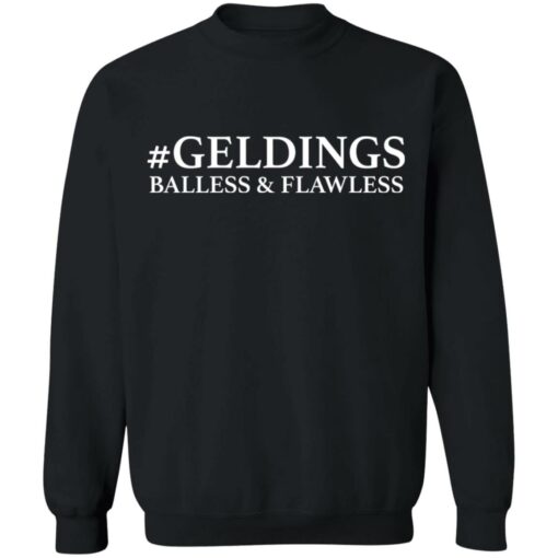 Geldings balless and flawless shirt