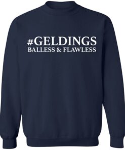 Geldings balless and flawless shirt 6 Geldings balless and flawless shirt 5