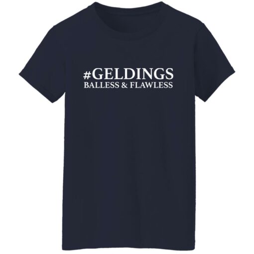 Geldings balless and flawless shirt