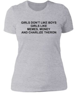 Girls don't like boys girls like memes money and charlize theron shirt 2