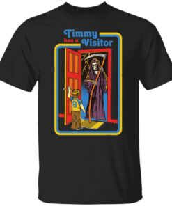 Grim reaper kid timmy has a visitor shirt Grim reaper kid timmy has a visitor shirt