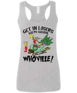 Grinch get in losers we’re saving whoville shirt Grinch get in losers we’re saving whoville shirt