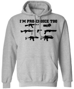 Gun im pro choice too shirt 2