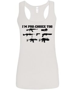 Gun im pro choice too shirt 9