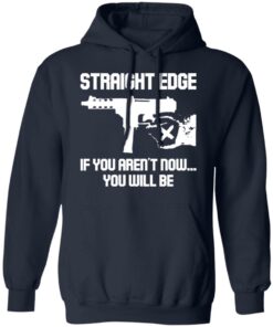 Gun straight edge if you aren’t now you will be shirt Gun straight edge if you aren’t now you will be shirt