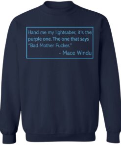 Hand me my lightsaber it’s the purple one shirt Hand me my lightsaber it’s the purple one shirt