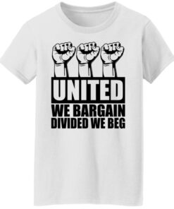 Hand united we bargain divided we beg shirt 8 Hand united we bargain divided we beg shirt 7