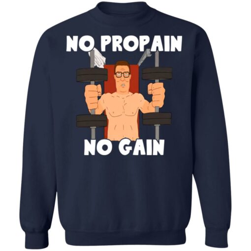 Hank Hill no propain no gain shirt