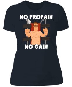 Hank Hill no propain no gain shirt 3