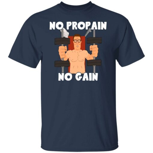 Hank Hill no propain no gain shirt