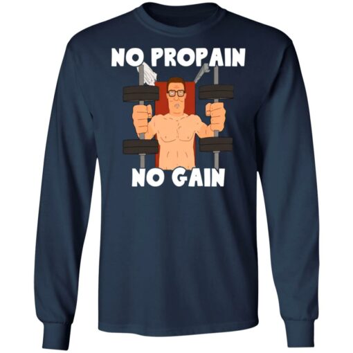 Hank Hill no propain no gain shirt