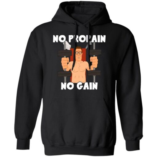 Hank Hill no propain no gain shirt