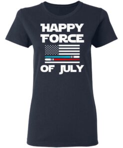Happy force of July shirt 3 Happy force of July shirt 3