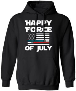 Happy force of July shirt 5 Happy force of July shirt 5