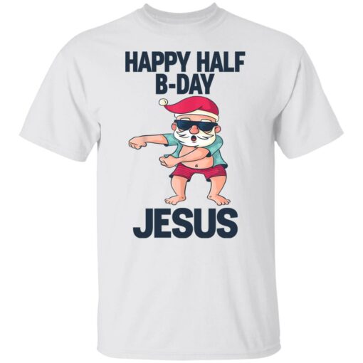 Happy half B day Jesus dabbing shirt