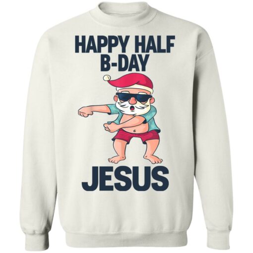 Happy half B day Jesus dabbing shirt