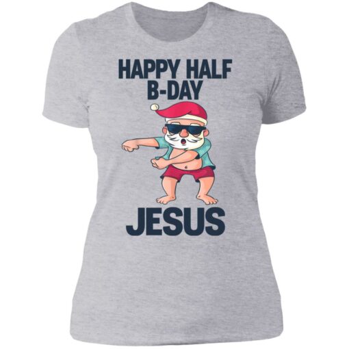 Happy half B day Jesus dabbing shirt