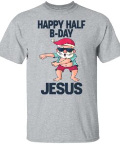 Happy half B day Jesus dabbing shirt 4