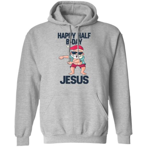 Happy half B day Jesus dabbing shirt