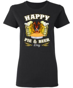 Happy pie and beer day shirt 5 Happy pie and beer day shirt 5