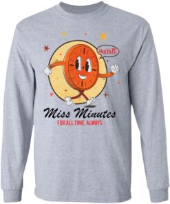 Hey ya’ll miss minutes for all time always shirt 5 Hey ya'll miss minutes for all time always shirt 5
