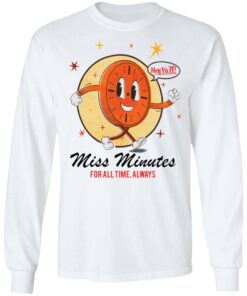 Hey ya’ll miss minutes for all time always shirt 6 Hey ya'll miss minutes for all time always shirt 6
