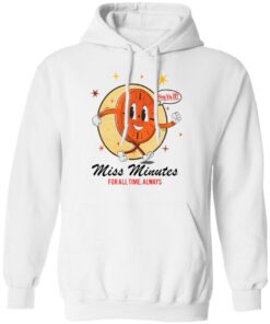 Hey ya’ll miss minutes for all time always shirt 8 Hey ya'll miss minutes for all time always shirt 8