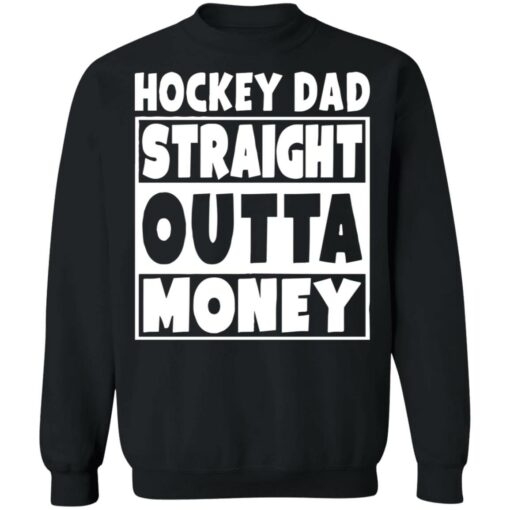 Hockey dad straight outta money shirt