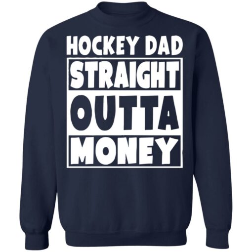 Hockey dad straight outta money shirt