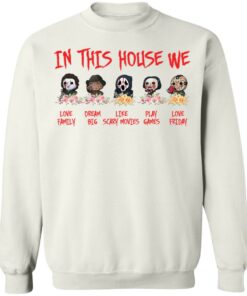 Horror movies in this house we love family shirt 3 Horror movies in this house we love family shirt 3