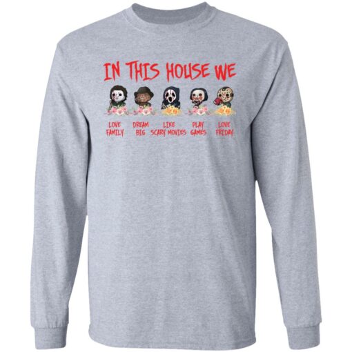 Horror movies in this house we love family shirt