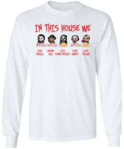 Horror movies in this house we love family shirt 8 Horror movies in this house we love family shirt 8
