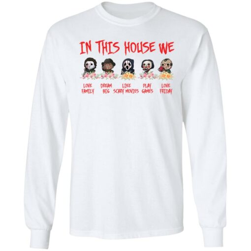 Horror movies in this house we love family shirt