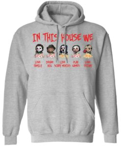 Horror movies in this house we love family shirt 9 Horror movies in this house we love family shirt 9