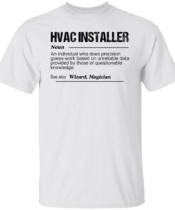 Hvac installer noun an individual who does precision guess shirt Hvac installer noun an individual who does precision guess shirt