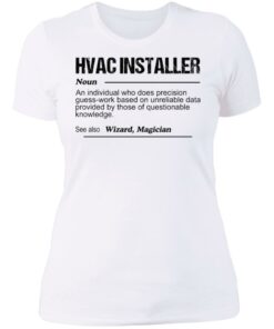 Hvac installer noun an individual who does precision guess shirt 3 Hvac installer noun an individual who does precision guess shirt 3