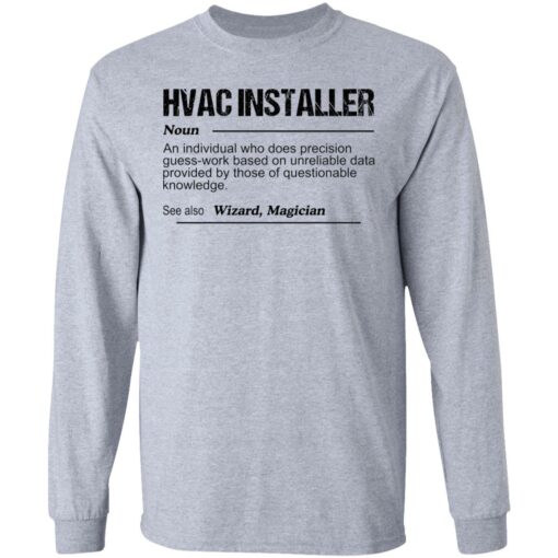 Hvac installer noun an individual who does precision guess shirt